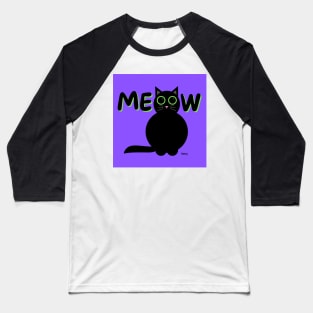 Meow-black cat Baseball T-Shirt